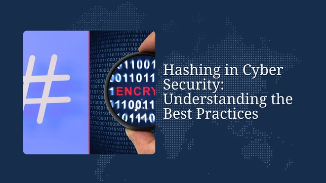 Hashing in Cyber Security: Understanding the Best Practices